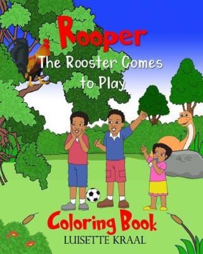 Cover for Luisette Kraal · Rooper the Rooster Comes to Play (Paperback Book) (2018)