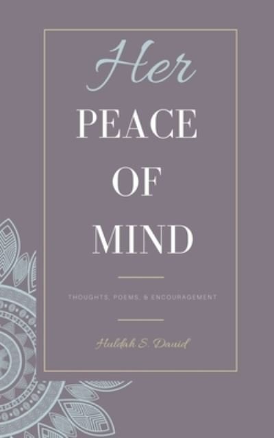Cover for Huldah Dauid · Her Peace of Mind (Pocketbok) (2020)