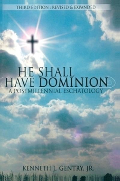 Cover for Kenneth L Gentry · He Shall Have Dominion (Paperback Bog) (2021)