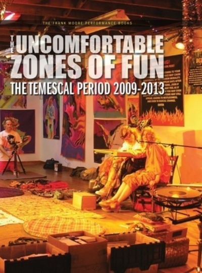 Cover for Frank Moore · Uncomfortable Zones of Fun (Book) (2022)