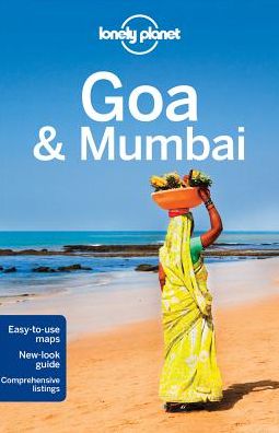 Lonely Planet City Guides: Goa & Mumbai - Lonely Planet - Kirjat - Lonely Planet - 9781742208039 - perjantai 16. lokakuuta 2015