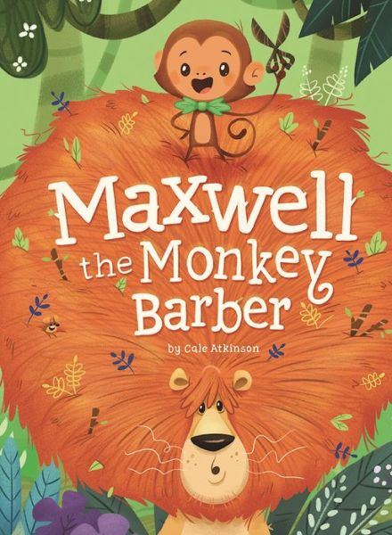 Cover for Cale Atkinson · Maxwell the monkey barber (Bok) (2016)