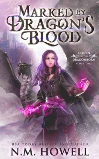 Cover for N M Howell · Marked by Dragon's Blood (Pocketbok) (2017)