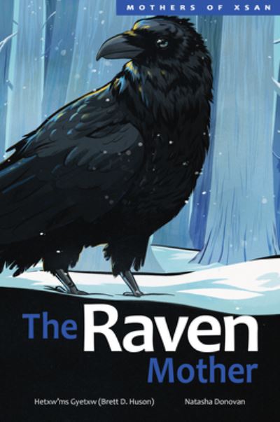 Cover for Hetxw’ms Gyetxw Brett D. Huson · The Raven Mother - Mothers of Xsan (Hardcover Book) (2022)