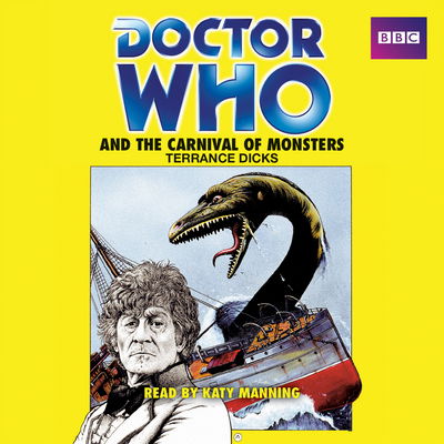 Cover for Terrance Dicks · Doctor Who and the Carnival of Monsters: A 3rd Doctor novelisation (Hörbok (CD)) [Unabridged edition] (2014)