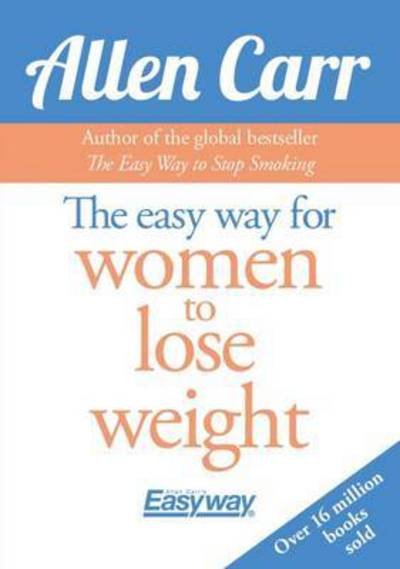 Cover for Allen Carr · The Easy Way for Women to Lose Weight - Allen Carr's Easyway (Paperback Book) (2017)