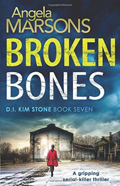 Cover for Angela Marsons · Broken Bones: A Gripping Serial Killer Thriller - Detective Kim Stone (Paperback Book) (2017)