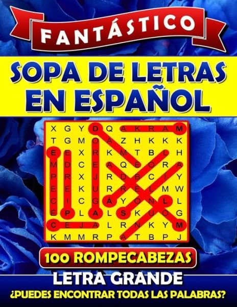 Cover for Spanish Word Search Publishing · Fantastico Sopa de Letras en Espanol Letra Grande (Paperback Bog) (2019)