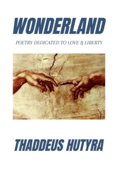 Cover for Thaddeus Hutyra · Wonderland (Book) (2021)