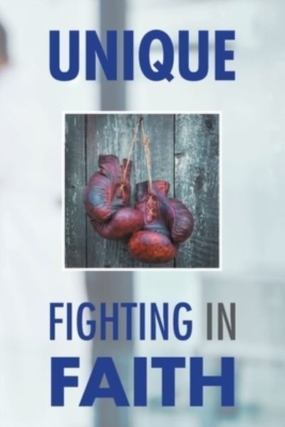 Cover for Unique · Fighting in Faith (Paperback Book) (2019)