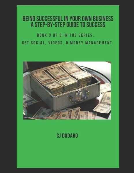 Cover for Cj Dodaro · Being Successful in Your Own Business - A Step-by-Step Guide to Success (Pocketbok) (2019)