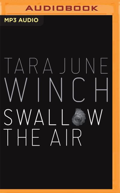 Cover for Tara June Winch · Swallow the Air (CD) (2020)