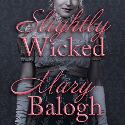 Cover for Mary Balogh · Slightly Wicked (CD) (2016)