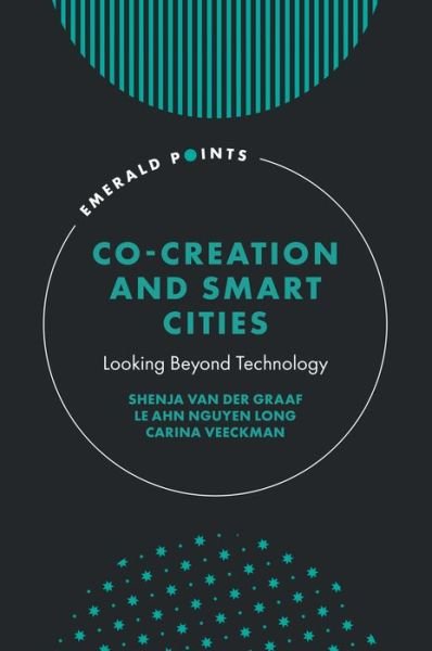 Cover for Graaf, Shenja van der (University of Twente, The Netherlands) · Co-Creation and Smart Cities: Looking Beyond Technology - Emerald Points (Hardcover bog) (2021)