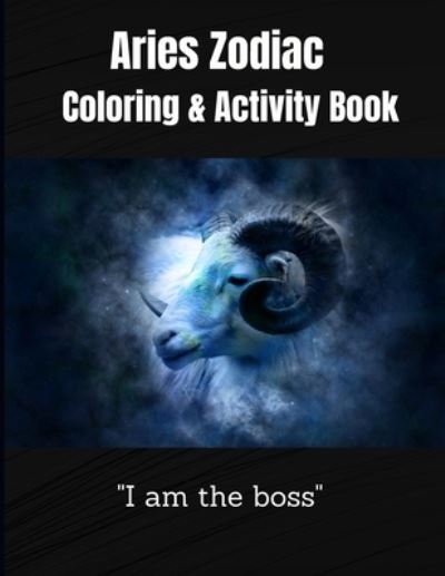 Aries Zodiac Coloring &Activity Book: Horoscope Activity Book - Melinda Read - Książki - Bluefishpublish - 9781803873039 - 26 sierpnia 2021