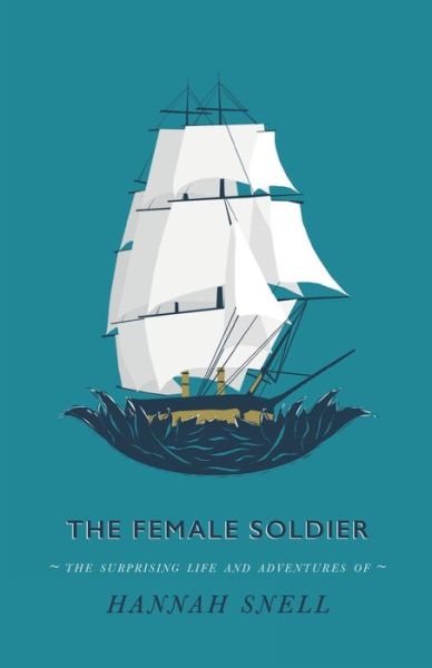 Cover for Hannah Snell · The Female Soldier (Paperback Book) (2022)