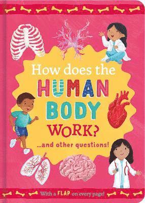 Cover for Rachel Moss · How Does the Human Body Work?: and other questions - Mini Question and Answer Lift-the-Flap Books (Inbunden Bok) (2024)