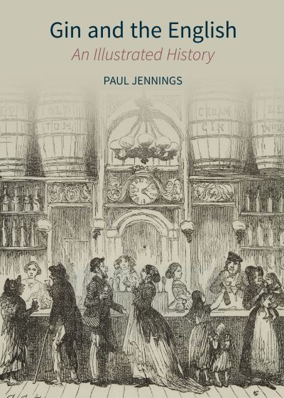 Cover for Paul Jennings · Gin and the English: An Illustrated History - Historic England (Hardcover Book) (2024)