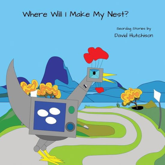 Cover for David Hutchison · Where Will I Make My Nest? (Paperback Book) (2020)