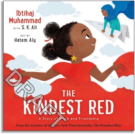 Cover for Ibtihaj Muhammad · The Kindest Red: A Story of Hijab and Friendship - The Proudest Blue (Hardcover Book) (2023)