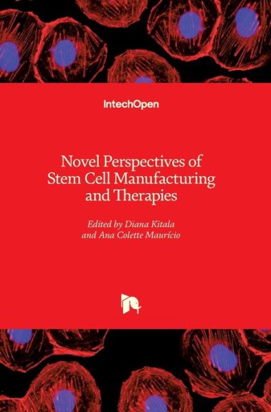 Cover for Diana Kitala · Novel Perspectives of Stem Cell Manufacturing and Therapies (Hardcover Book) (2021)