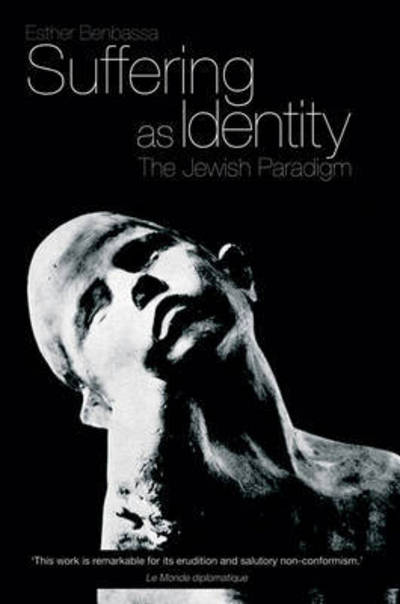 Cover for Esther Benbassa · Suffering as Identity: The Jewish Paradigm (Inbunden Bok) (2010)