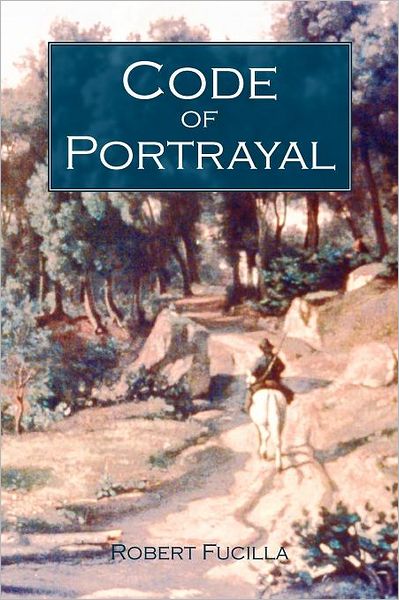 Code of Portrayal - Robert Fucilla - Books - Swirl - 9781845495039 - September 8, 2011