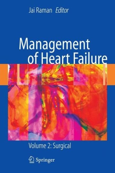 Cover for Jai Raman · Management of Heart Failure: Volume 2: Surgical (Hardcover bog) [2008 edition] (2008)