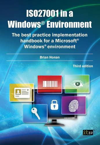 Cover for Brian Honan · ISO27001 in a Windows Environment: The Best Practice Handbook for a Microsoft Windows Environment (Paperback Book) [3 Revised edition] (2014)