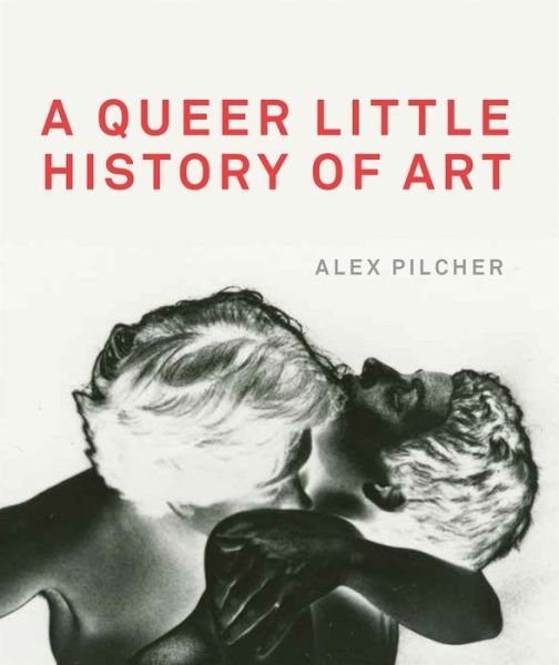 Cover for Alex Pilcher · A Queer Little History of Art (Paperback Book) (2017)