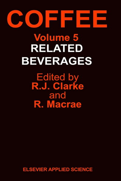 Coffee: Related Beverages (Related Beverages) - R J Clarke - Books - Kluwer Academic Publishers Group - 9781851661039 - September 30, 1987
