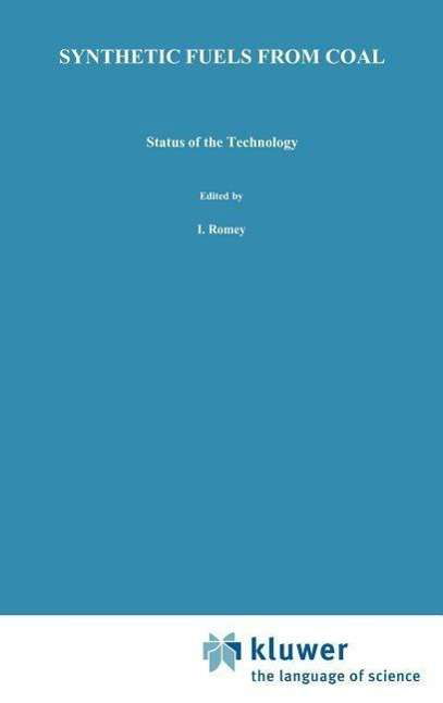 Cover for I Romey · Synthetic Fuels from Coal: Status of the Technology (Hardcover Book) [1987 edition] (1988)