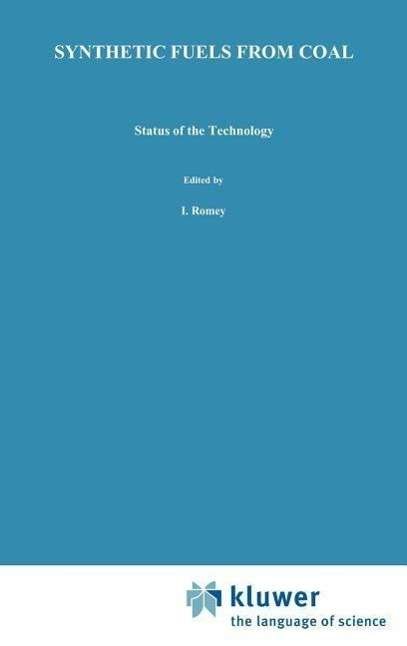 Cover for I Romey · Synthetic Fuels from Coal: Status of the Technology (Hardcover Book) [1987 edition] (1988)