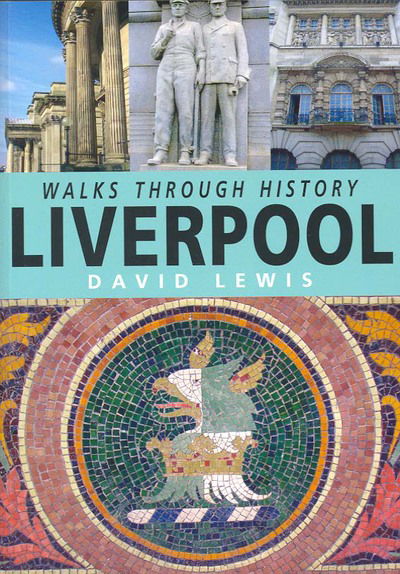 Liverpool:Walks Through History - David Lewis - Other -  - 9781859834039 - 