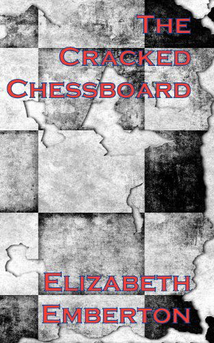 Cover for Elizabeth Emberton · The Cracked Chessboard (Paperback Book) (2012)