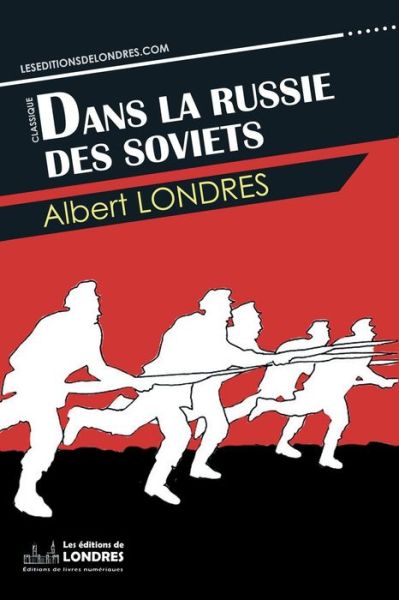 Cover for Albert Londres · Dans la Russie des Soviets (Paperback Bog) (2016)