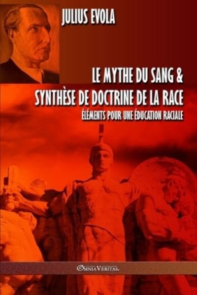 Cover for Julius Evola · Le mythe du sang &amp; Synthese de doctrine de la race (Pocketbok) (2019)