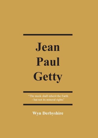 Cover for Wyn Derbyshire · Jean Paul Getty (Book) (2022)