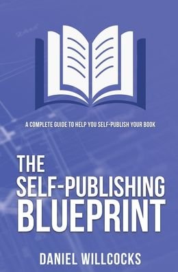 Cover for Daniel Willcocks · The Self-publishing Blueprint (Hardcover Book) (2021)