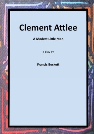 Cover for Francis Beckett · Clement Attlee (Bok) (2022)