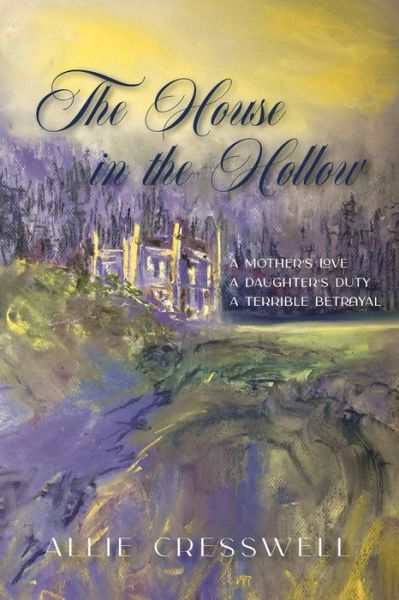 The House in the Hollow - Allie Cresswell - Książki - Allie Cresswell - 9781916072039 - 20 października 2020