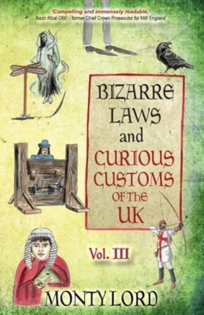 Cover for Monty Lord · Bizarre Laws and Curious Customs of the UK (Book) (2023)