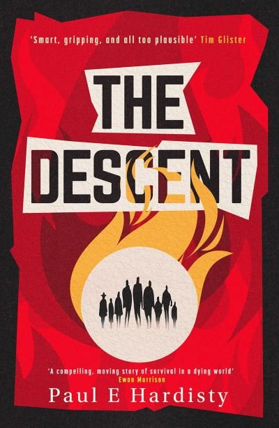 The Descent: The shocking, visionary climate-emergency thriller – prequel to the critically acclaimed THE FORCING - Paul E. Hardisty - Boeken - Orenda Books - 9781916788039 - 29 februari 2024