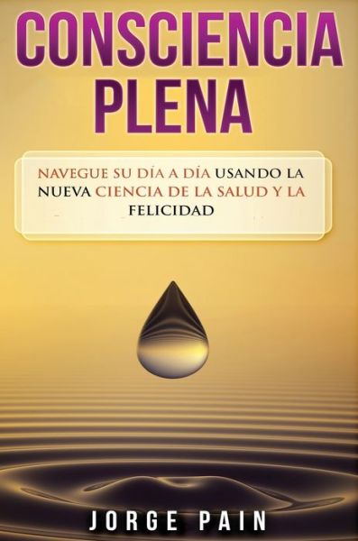 Cover for Jorge Pain · Consciencia plena (Hardcover Book) (2020)