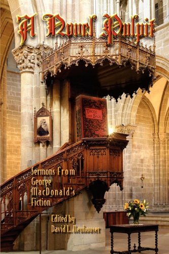 Cover for David L Neuhouser · A Novel Pulpit: Sermons from George MacDonald's Fiction (Pocketbok) (2010)
