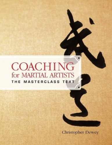 Cover for Christopher Dewey · Coaching for Martial Artists: the Masterclass Text (Paperback Book) (2010)