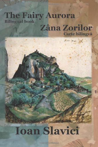 Cover for Ioan Slavici · The Fairy Aurora / Zana Zorilor (Bilingual Book Romanian-english) (Multilingual Edition) (Paperback Book) [Multilingual edition] (2012)