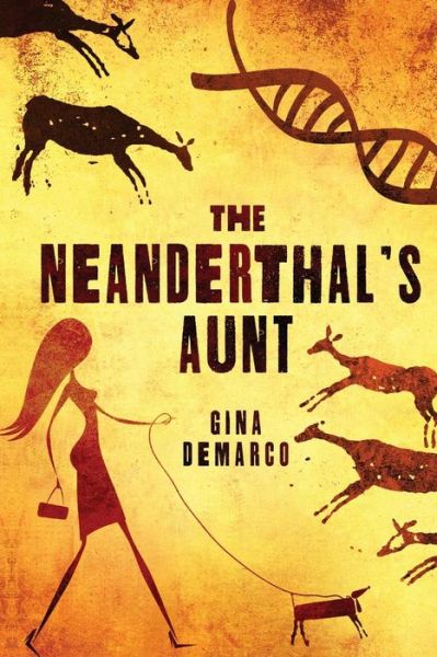 Cover for Gina Demarco · The Neanderthal's Aunt (Paperback Book) (2014)