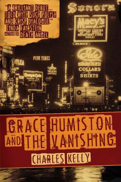 Grace Humiston and the Vanishing - Charles Kelly - Books - Charles Kelly - 9781940688039 - August 19, 2014