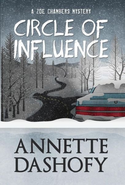 Cover for Annette Dashofy · Circle of Influence (Gebundenes Buch) (2014)